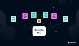 Semantic SEO What is it and how to optimize it?