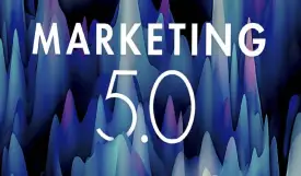 What is Marketing 5.0 – Why is it important?